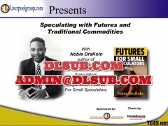 Noble DraKoln Speculating with Futures and Traditional Commodities Part II Liverpool Group